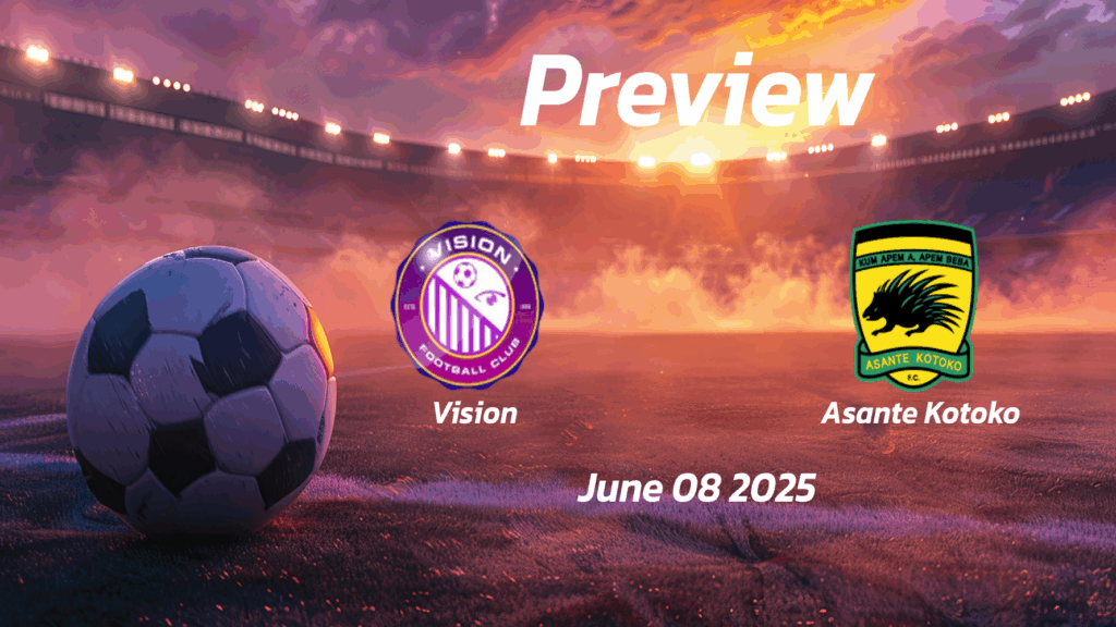  eng 1274750 preview   Vision vs Asante Kotoko Preview   Team News Line ups Prediction and Tips | June 08 1500 GMT   AfricaSoccercom