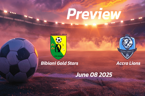 Bibiani Gold Stars vs Accra Lions: Preview - Team News, Line-ups, Prediction and Tips | June 08 15:00 (GMT)
