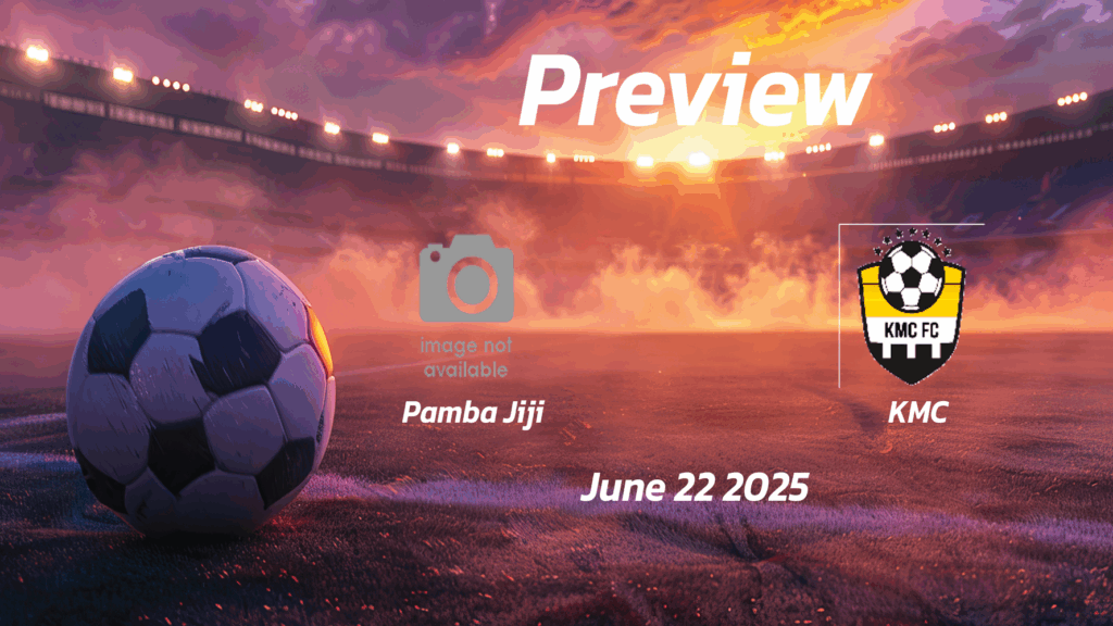  eng 1286570 preview   Pamba Jiji vs KMC Preview   Team News Line ups Prediction and Tips | June 22 1300 GMT   AfricaSoccercom