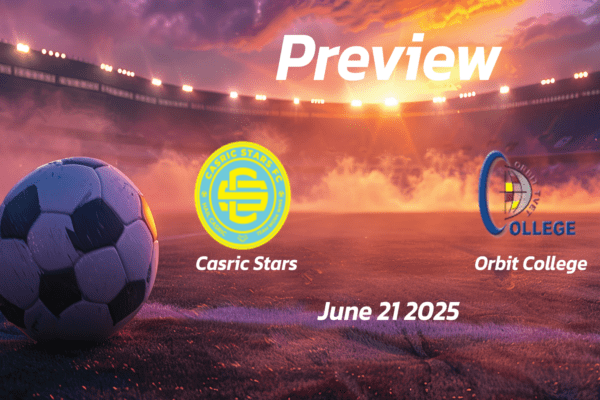 Casric Stars vs Orbit College: Preview - Team News, Line-ups, Prediction and Tips | June 21 13:00 (GMT)