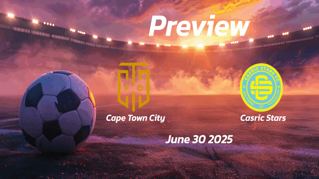  eng 1378794 preview   Cape Town City vs Casric Stars Preview   Team News Line ups Prediction and Tips | June 30 1300 GMT   AfricaSoccercom