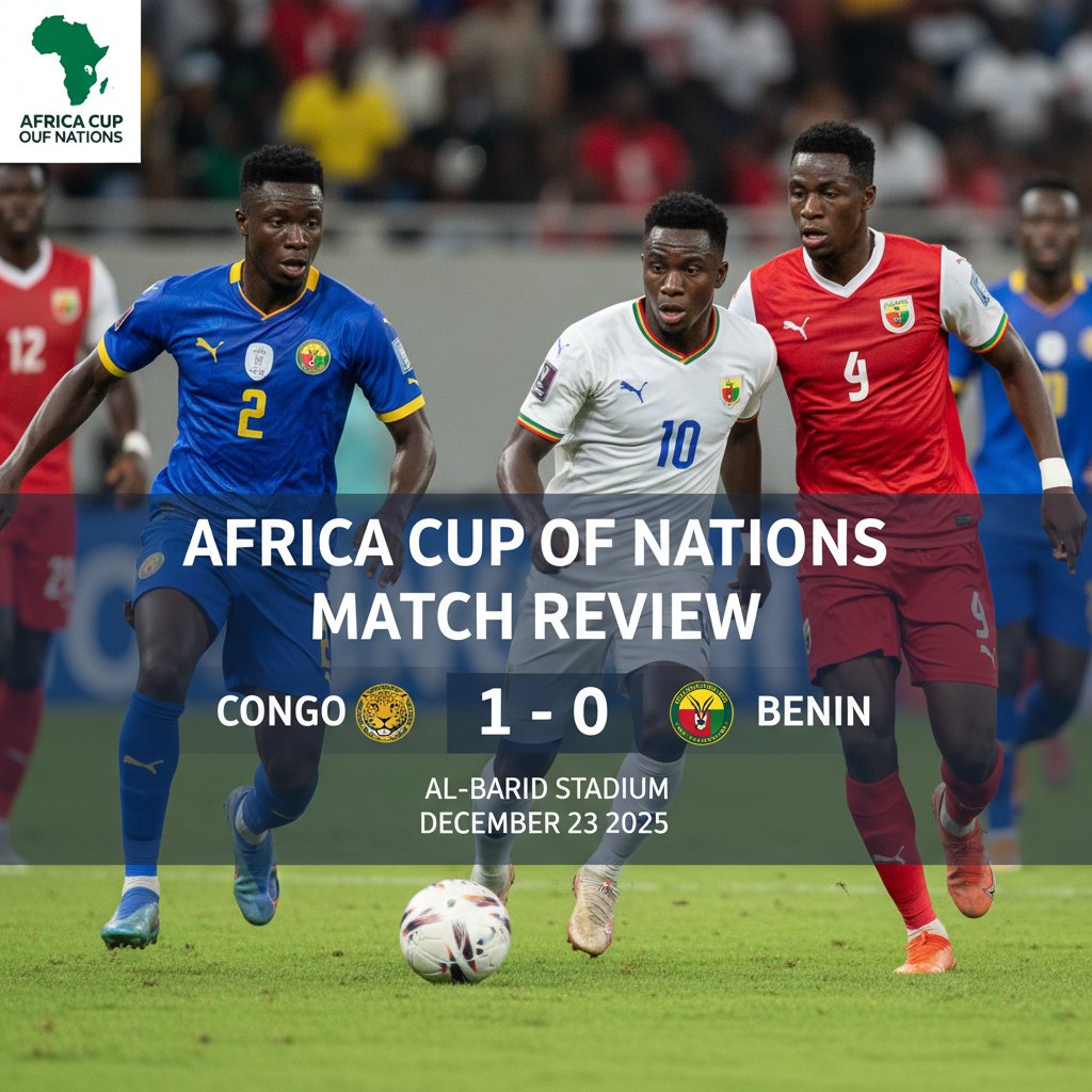  eng 1347246 review   Congo DR Triumphs Over Benin with 1 0 Victory in Africa Cup of Nations Clash on 2025 12 23   AfricaSoccercom