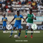 Welayta Dicha vs Sidama Bunna: Preview - Team News, Line-ups, Prediction and Tips | March 08 15:00 GMT