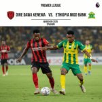 Dire Dawa Kenema vs Ethiopia Nigd Bank: Preview - Team News, Line-ups, Prediction and Tips | March 09 15:00 GMT